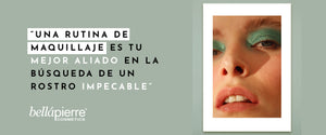 Una rutina de maquillaje es tu mejor aliado en la búsqueda de un rostro impecable.